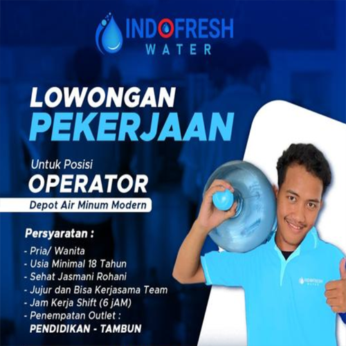 Lowongan Operator Depot Air Minum Modern IndoFresh Water 2026